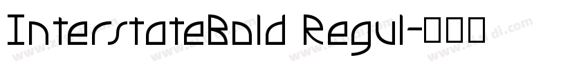 InterstateBold Regul字体转换